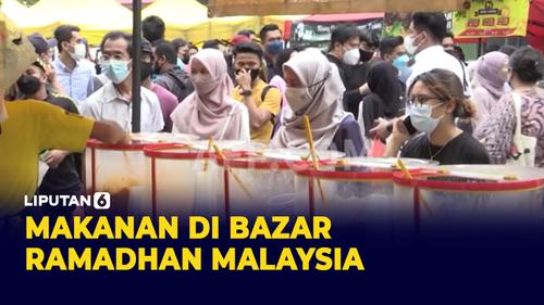 VIDEO: Warga Malaysia Berburu Makanan di Bazar Ramadhan