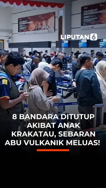 8 Bandara Ditutup Akibat Anak Krakatau, Sebaran Abu Vulkanik Meluas!