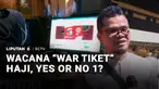 Wacana berangkat haji dengan sistem "war tiket" alias siapa cepat dia dapat, menuai beragam respons. Ada yang setuju, tapi ada juga yang mengusulkan jatah haji lewat "war tiket" dibagi supaya adil.
