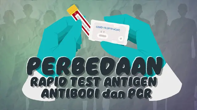 Banyak masyarakat yang masih belum mengetahui perbedaan Rapid Test Antigen, Antibodi dan PCR. Ini dia ternyata perbedaanya.