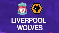 Liga Inggris: Liverpool Vs Wolverhampton Wanderers. (Bola.com/Dody Iryawan)