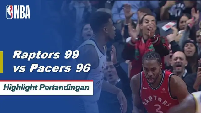 Cuplikan Hasil Pertandingan NBA : Raptors 99 vs Pacers 96