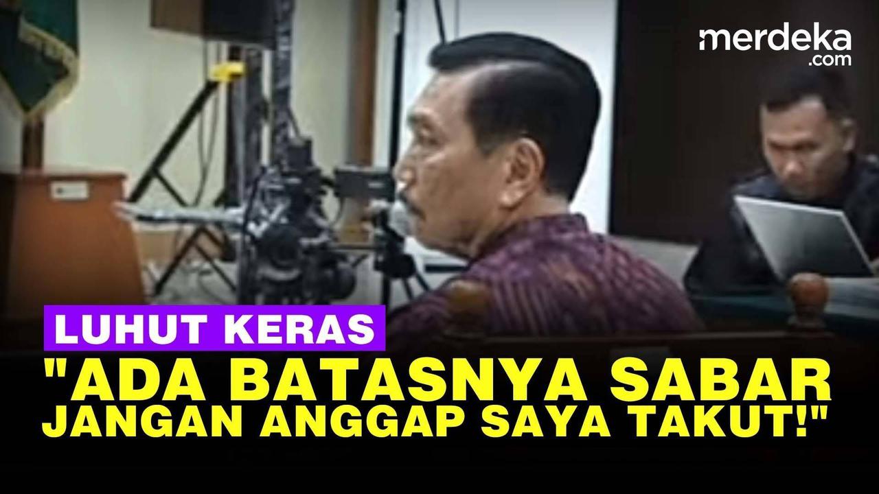VIDEO: Jadi Saksi di Sidang Haris Azhar, Luhut "Tak Pernah Takut Sepanjang Benar!"