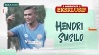 Wawancara Eksklusif - Hendri Susilo (Bola.com/Adreanus Titus)