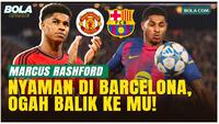 Terlanjur Nyaman di Barcelona, Marcus Rashford Enggan Kembali ke MU:  Barcelona Klub Mental Juara!