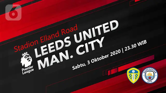 PREDIKSI Leeds United vs Manchester City