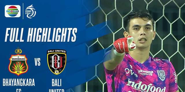 VIDEO: Highlights BRI Liga 1, Bali United Bungkam Bhayangkara FC dengan Skor 3-0