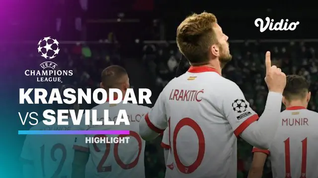 VIDEO: Highlights Liga Champions, Sevilla Menang Tipis atas Krasnodar
