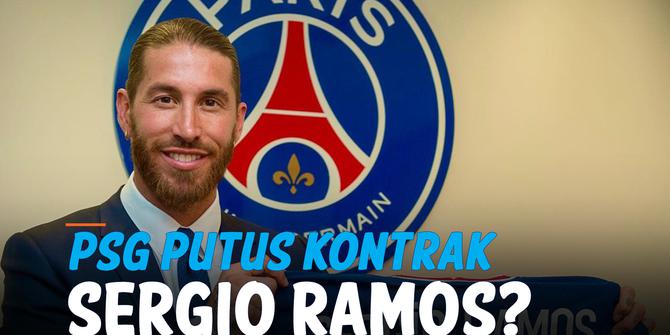 VIDEO: PSG Putus Kontrak Legenda Spanyol Sergio Ramos?