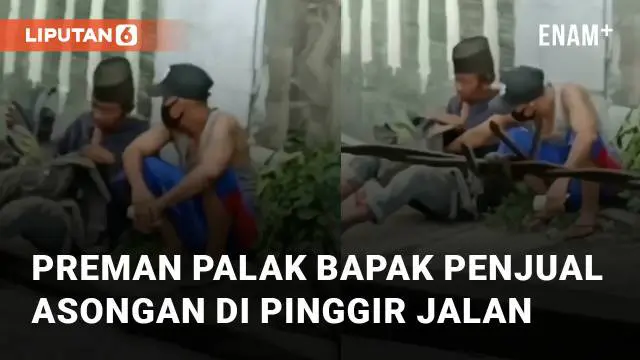 Aksi dua preman lakukan pemalakan terhadap seorang bapak tua penjual asongan mengundang perhatian