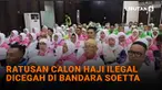 Simak penjelasan ratusan calon haji ilegal dicegah di Bandara Soetta di News Flash Liputan6.com.
