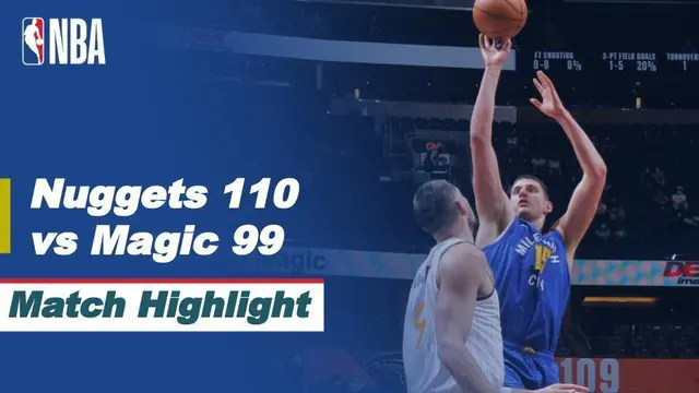 Berita Video Highlights NBA, Denver Nuggets Bungkam Tuan Rumah Orlando Magic 110-99