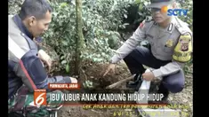 Seorang ibu di Purwakarta, Jawa Barat, tega kubur anak kandung sedalam 30 cm dalam keadaan hidup.