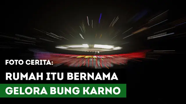 FOTO CERITA: Rumah itu Bernama Gelora Bung Karno