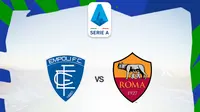 Prediksi Pertandingan Liga Italia, Empoli Vs AS Roma: Tim Tamu Ingin Akhiri Tren Kekalahan