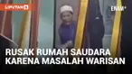 Perkara Pembagian Warisan, Pria di Lombok Timur Rusak Rumah Keponakan