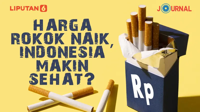 JOURNAL_Harga Rokok Naik, Indonesia Makin Sehat?