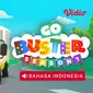 Go Buster! merupakan kartun anak yang bercerita tentang Buster si Bus Kuning dengan petualangannya.