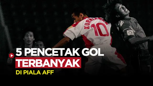 MOTION GRAFIS: 5 Pencetak Gol Terbanyak dalam Sejarah Piala AFF, Termasuk Legenda Timnas Indonesia