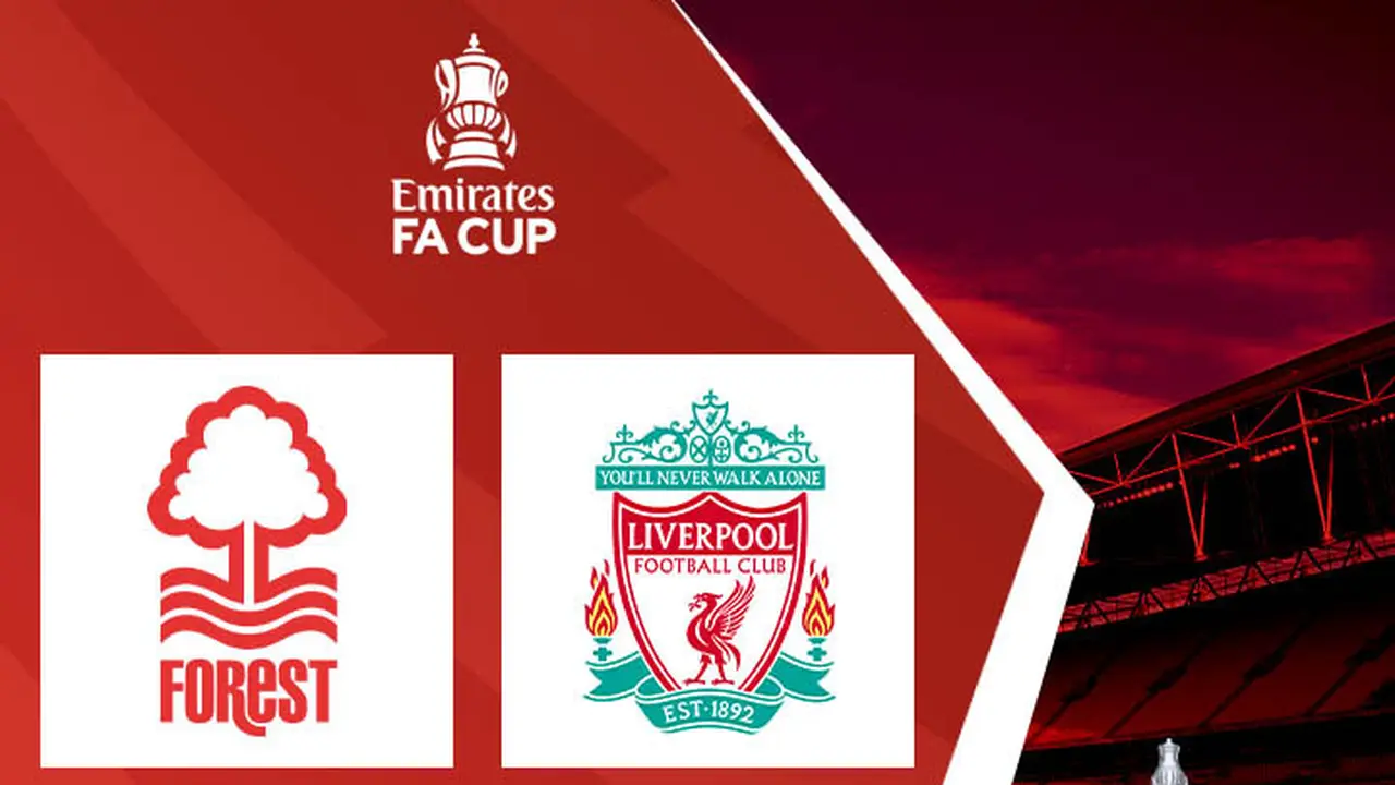 Piala FA - Nottingham Forest Vs Liverpool