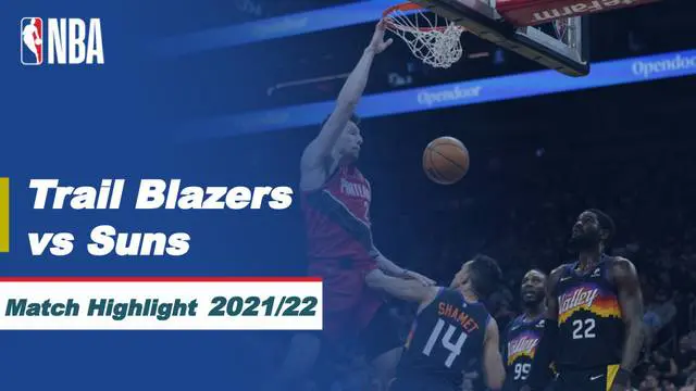 Berita Video, Highlights NBA antara Phoenix Suns Vs Portland Trail Blazers pada Kamis (3/3/2022)