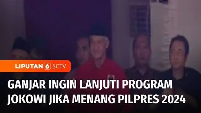 VIDEO: Puji Capaian Jokowi, Ganjar Pranowo Ingin Lanjutkan Program Jokowi Jika Menang Pilpres