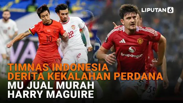 Timnas Indonesia Derita Kekalahan Perdana, MU Jual Murah Harry Maguire