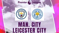Liga Inggris - Manchester City Vs Leicester City (Bola.com/Erisa Febri/Adreanus Titus)