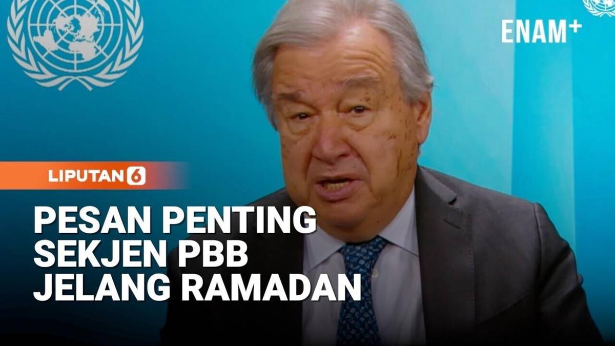 Pesan Ramadan 2026, Sekjen PBB Serukan Refleksi Dan Solidaritas Global