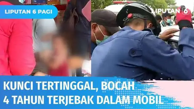 VIDEO: Panik! Kunci Kemudi Tertinggal dalam Mobil, Bocah 4 Tahun Terjebak