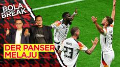 Program Bola Break membahas tentang Euro 2024 khususnya timnas Jerman yang sudah memastikan lolos ke babak gugur