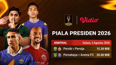 Nonton Piala Presiden 2026 - Semifinal: Dua Rivalitas Berebut Tiket Final di Vidio