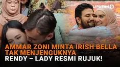 Mulai dari Ammar Zoni minta Irish Bella tak menjenguknya hingga Rendy-Lady resmi rujuk, berikut sejumlah berita menarik News Flash Showbiz Liputan6.com.
