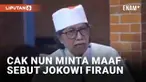 Emha Ainun Najib atau Cak Nun jadi perbincangan usai ucapannya pada Joko Widodo. Cak Nun menyebut Jokowi Firaun dalam sebuah acara. Usai dikecam, Cak Nun mengklarifikasi dan meminta maaf atas ucapannya.