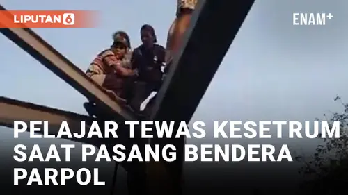 VIDEO: Remaja Tewas Tersengat Listrik Saat Pasang Bendera Parpol di Lampung