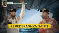 Kolom Ukirsari Manggalani, F1 Kedepannya Nanti. (Bola.com/Dody Iryawan)