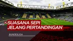 Berita Video melihat sepinya suasana stadion sebelum laga Borussia Dortmund Vs Schalke di Bundesliga