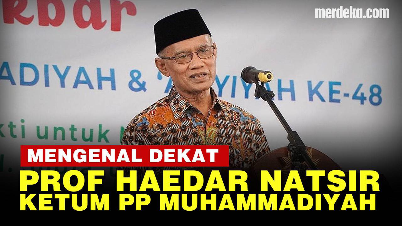 VIDEO: Profil Haedar Natsir, Cendikiawan Muslim Ketua Umum PP Muhammadiyah