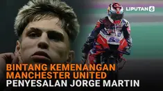 Mulai dari kemenangan Manchester United hingga penyesalan Jorge Martin, berikut sejumlah berita menarik News Flash Sport Liputan6.com.