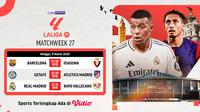 Jadwal siaran langsung pertandingan Liga Spanyol 2024/2025 Matchweek 27 tanggal 8 - 11 2025 di Vidio.com. (sumber: doc.vidio.com)