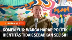 Cara Liputan 6 mendengar aspirasi warga bagi para calon pemimpin dan wakil rakyat di pemilu mendatang, Komen Yuk kali ini menyampaikan pendapat warga tidak ingin politik identitas menciptakan perselisihan di masyarakat saat pemilu. Berikut pernyataan...