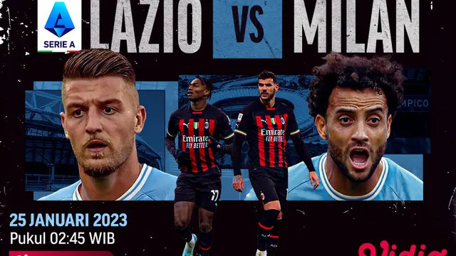 Jadwal dan Live Streaming Serie A : Lazio Vs Milan di Vidio, 25 Januari 2023