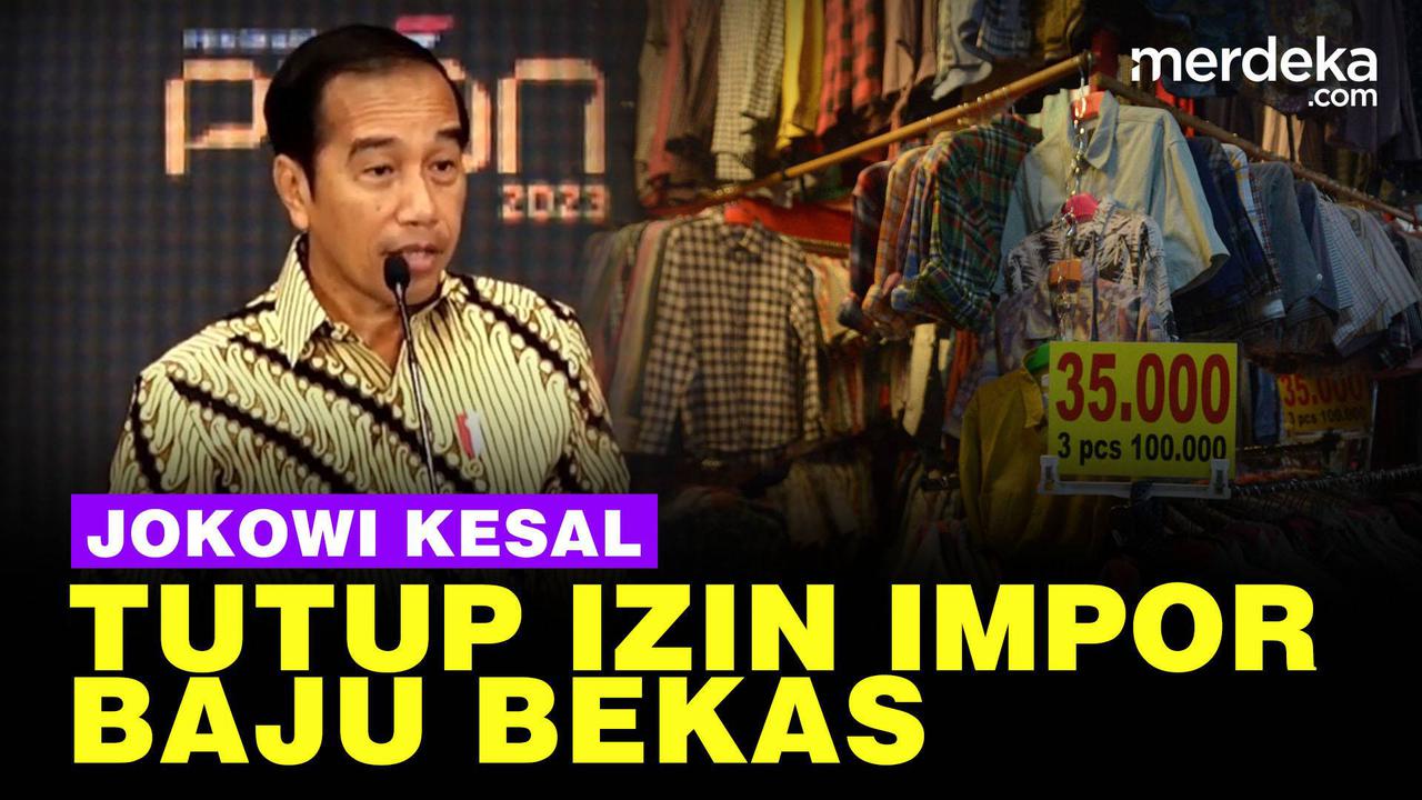 VIDEO: Sangat Ganggu Industri RI, Presiden Jokowi "Impor Baju Bekas Setop!"