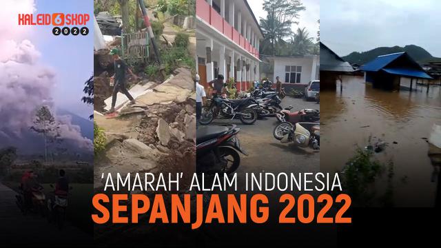 VIDEO KALEIDOSKOP 2022: 4 Bencana Alam yang Hebohkan Indonesia Sepanjang Tahun 2022