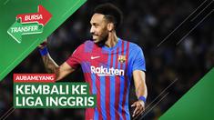 Berita Video, Kembali Merumput di Liga Inggris, Aubameyang Berlabuh di Chelsea