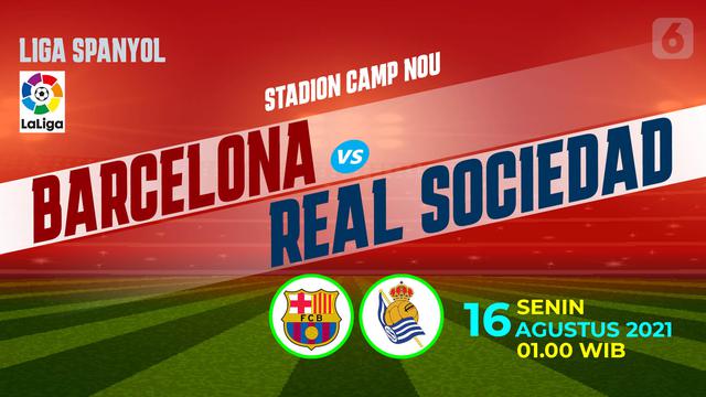 Prediksi Barcelona vs Real Sociedad di La Liga : Laga ...