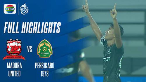 VIDEO: Highlights BRI Liga 1, Persikabo 1973 Kalahkan Madura United 2-1