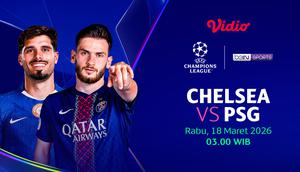 Chelsea vs PSG menjadi laga seru Champions league pekan ini, saksikan keseruannya cuma di Vidio