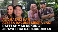 Mulai dari Al Ghazali dan Alyssa Daguise mesra lagi hingga Raffi Ahmad dukung Jirayut-Halda dijodohkan, berikut sejumlah berita menarik News Flash Showbiz Liputan6.com.