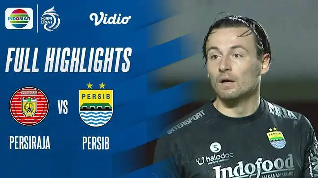 VIDEO: Highlights BRI Liga 1, Persib Bandung Bungkam Persiraja Banda Aceh
